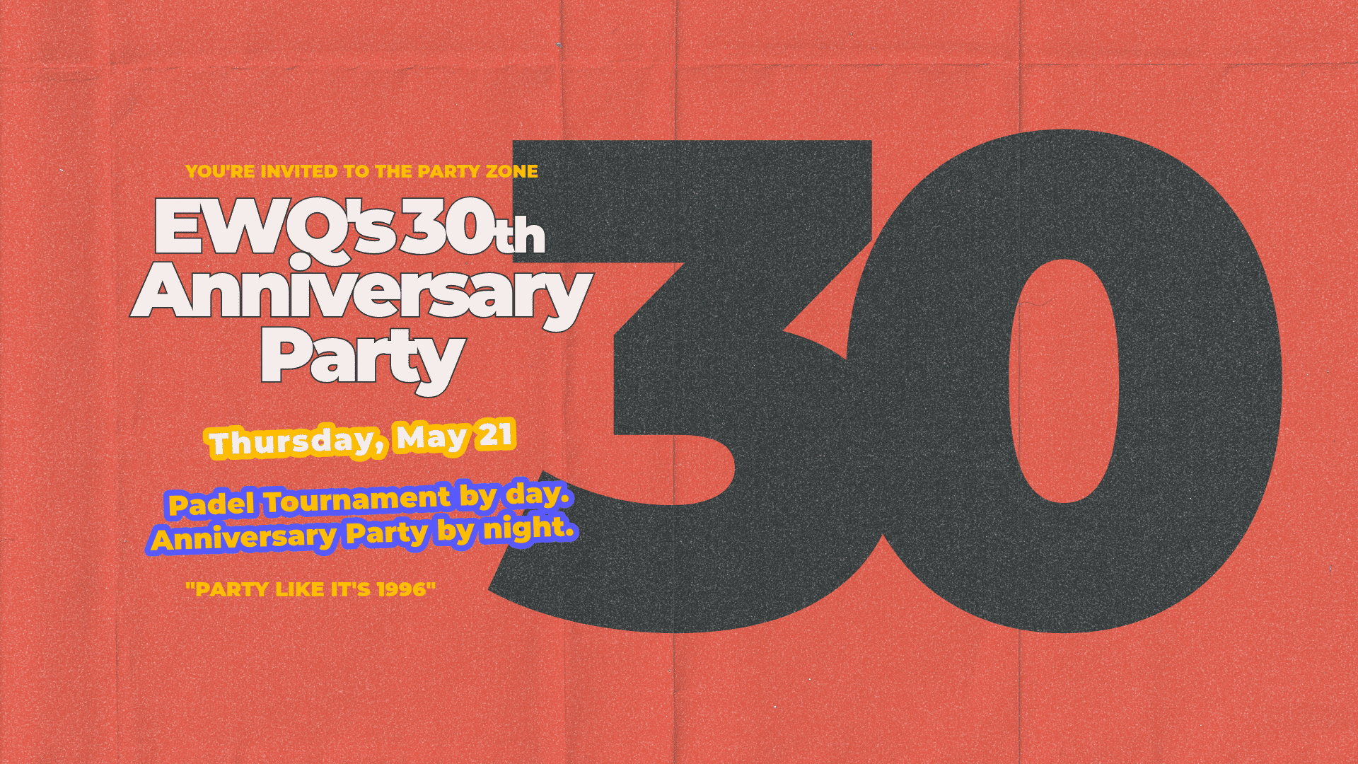 EWQ's 30th Anniversary Party on Thursday, May 21, with a daytime padel tournament and a nighttime party.