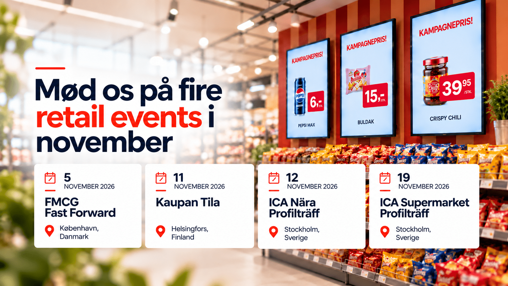 EWQ deltager i fire retail events i november 2026: FMCG Fast Forward i København, Kaupan Tila i Helsinki samt to ICA-arrangementer i Stockholm.